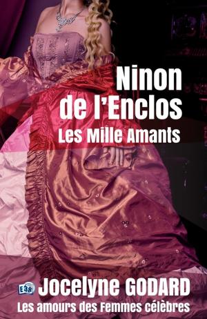 Cover of the book Ninon de Lenclos, les mille amants by Sophie Moulay