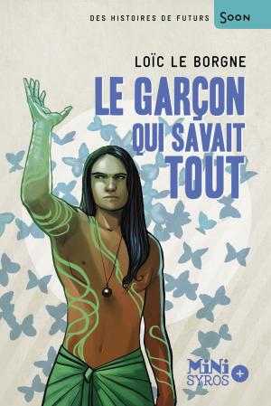 Cover of the book Le garçon qui savait tout by Susie Morgenstern