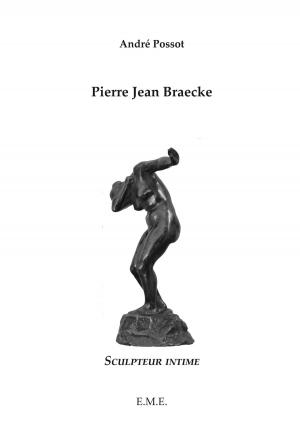 Cover of the book Pierre Jean Braecke by Marc Debono, Cécile Goï