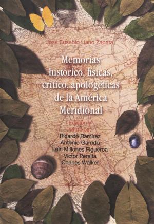Cover of the book Memorias histórico, físicas, crítico, apologéticas de la América Meridional by Jean-Claude Driant