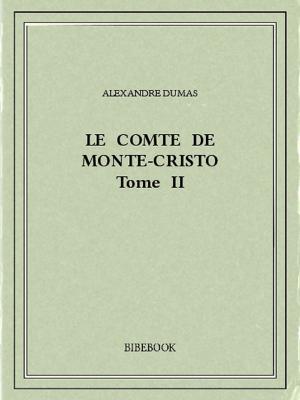 Cover of the book Le comte de Monte-Cristo II by Eugène-François Vidocq