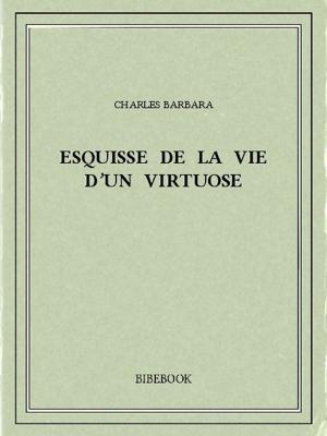 Book cover of Esquisse de la vie d'un virtuose