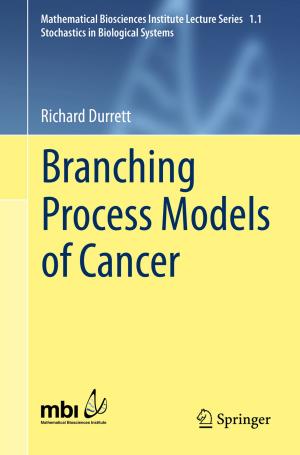 Cover of the book Branching Process Models of Cancer by 