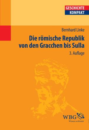 Cover of the book Die Römische Republik von den Gracchen bis Sulla by Matthias Becher