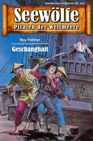 Book cover of Seewölfe - Piraten der Weltmeere 110