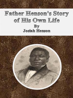 bigCover of the book Father Henson's Story of His Own Life by 