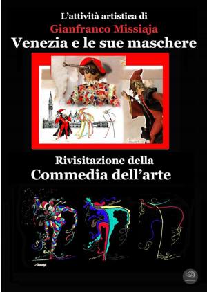 Cover of the book Maschere nella Commedia dell'Arte, scenografia e design by Teresa Ocaña, Neil Cox, Brigitte Léal, Valeriano Bozal, Chistopher Green