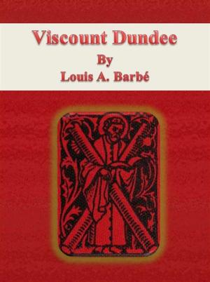 Cover of the book Viscount Dundee by Charles Larcom Graves