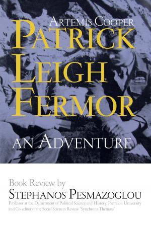 Cover of the book Stephanos Pesmazoglou, book review for Artemis Cooper's "Patrick Leigh Fermor: An Adventure" by Brian Anderson, Eileen Anderson