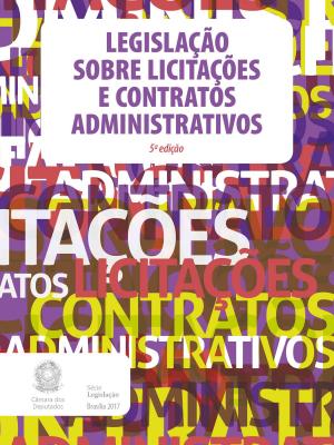 Cover of the book Legislação sobre Licitações e Contratos Administrativos by Lima Barreto, Câmara dos Deputados, Edições Câmara