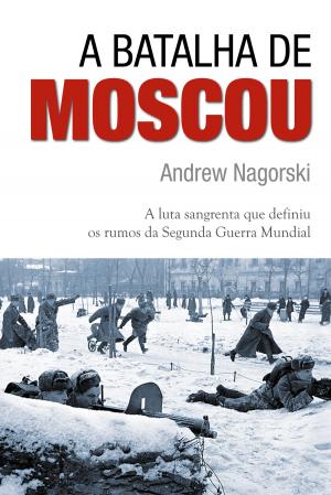 Cover of the book A Batalha de Moscou by Rosana Morais Weg