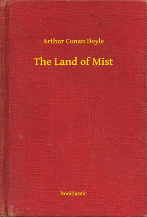 Cover of the book The Land of Mist by Paolo Valera