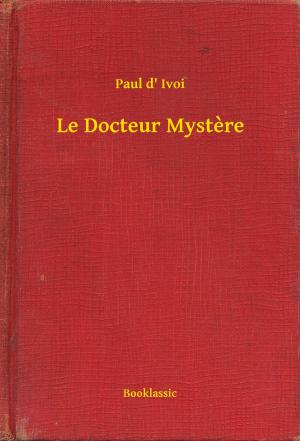 Book cover of Le Docteur Mystere