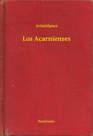 Cover of the book Los Acarnienses by Honoré de  Balzac