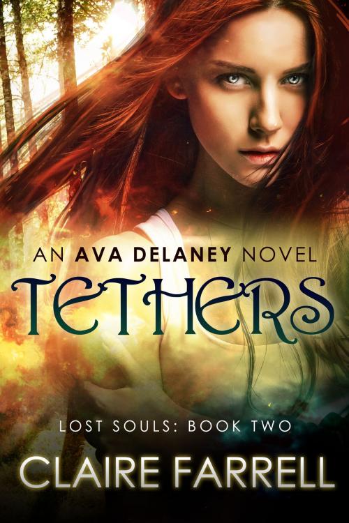 Cover of the book Tethers by Claire Farrell, Claire Farrell