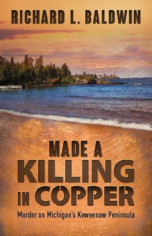 Cover of the book Made a Killing in Copper by Richard Baldwin, Buttonwood Press