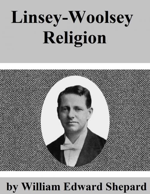 Cover of the book Linsey-Woolsey Religion by William Edward Shepard, Jawbone Digital