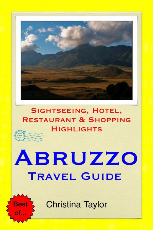 Cover of the book Abruzzo, Italy Travel Guide by Christina Taylor, Astute Press