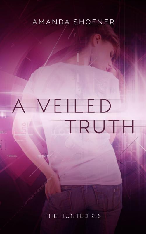 Cover of the book A Veiled Truth by Amanda Shofner, Amanda Shofner