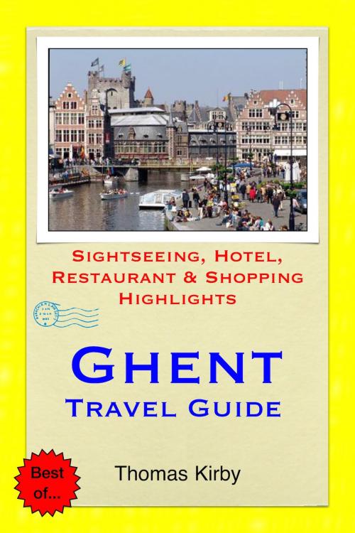 Cover of the book Ghent, Belgium Travel Guide by Thomas Kirby, Astute Press