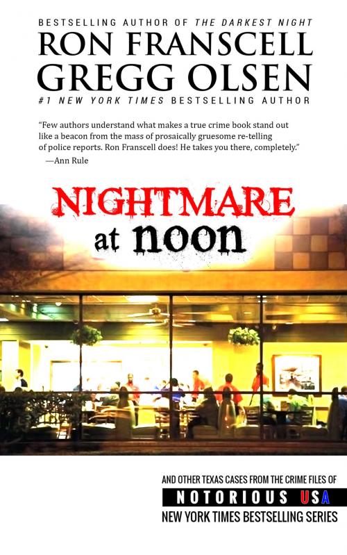 Cover of the book Nightmare at Noon by Ron Franscell, Gregg Olsen, Notorious USA