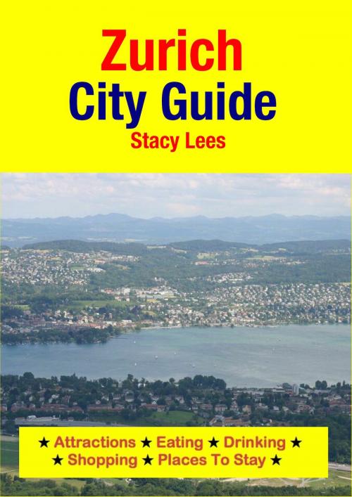 Cover of the book Zurich City Guide by Stacy Lees, Astute Press