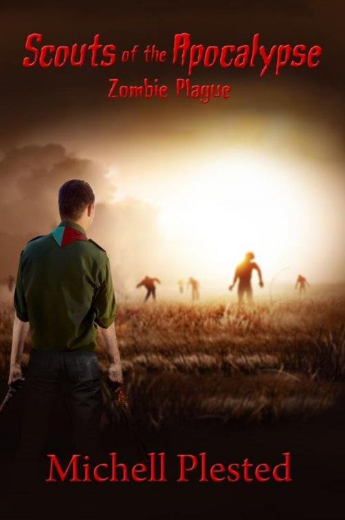 Cover of the book Scouts of the Apocalypse: Zombie Plague by Michell Plested, Evil Alter Ego Press