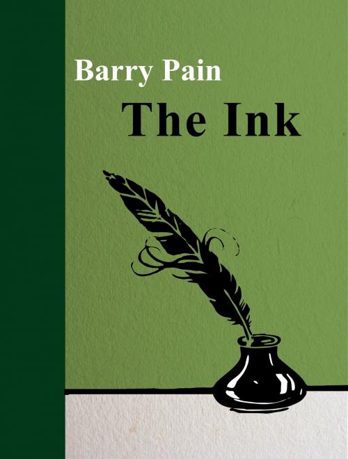 Cover of the book The Ink by Barry Pain, Media Galaxy