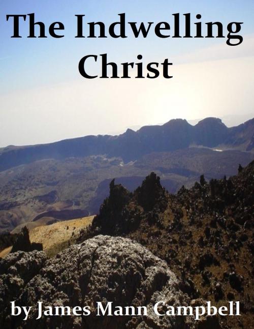 Cover of the book The Indwelling Christ by James Mann Campbell, Jawbone Digital