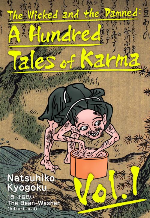 Cover of the book The Wicked and the Damned: A Hundred Tales of Karma Vol.1 by Natsuhiko Kyogoku, Creek ＆ River Co., Ltd