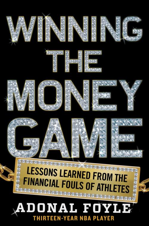 Cover of the book Winning the Money Game by Adonal Foyle, Amistad