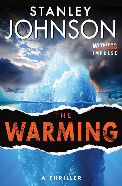 Cover of the book The Warming by Stanley Johnson, Witness Impulse