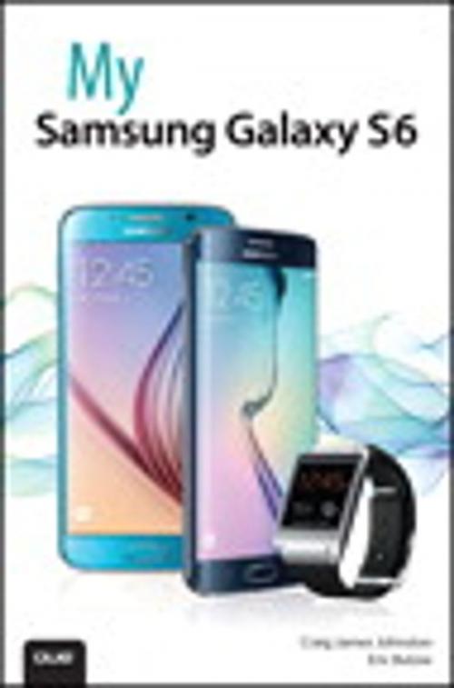 Cover of the book My Samsung Galaxy S6 by Craig James Johnston, Eric Butow, Pearson Education