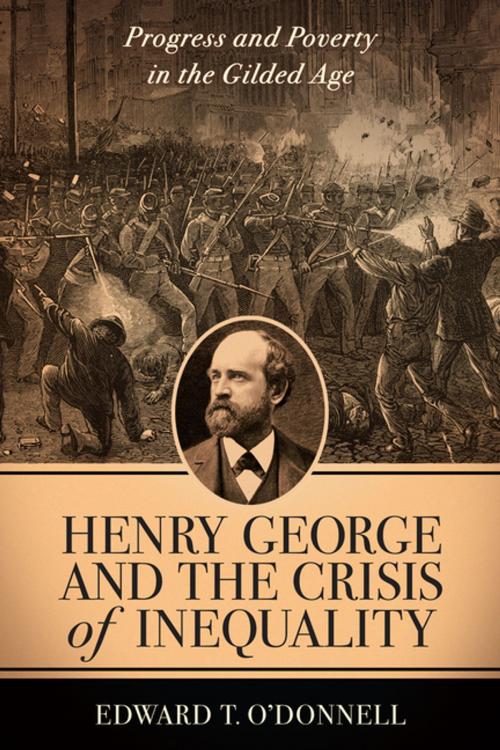 Cover of the book Henry George and the Crisis of Inequality by Edward O'Donnell, Columbia University Press