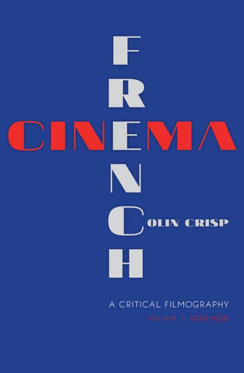 Cover of the book French Cinema—A Critical Filmography by Colin Crisp, Indiana University Press