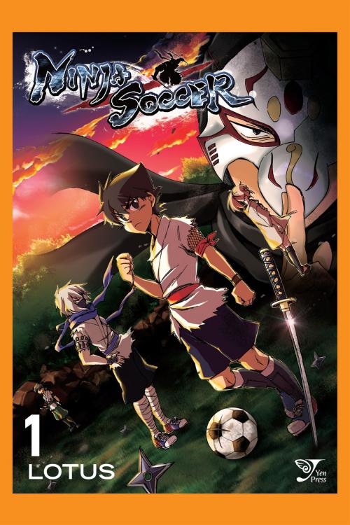 Cover of the book Ninja Soccer, Vol. 1 by LOTUS, Yen Press