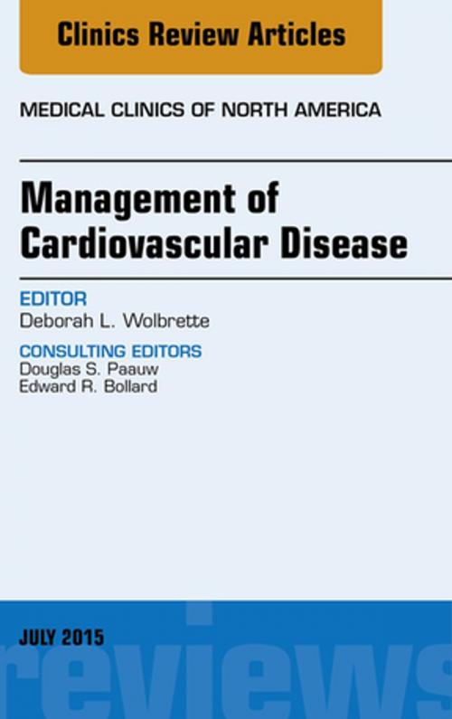 Cover of the book Management of Cardiovascular Disease, An Issue of Medical Clinics of North America, E-Book by Deborah Wolbrette, MD, Elsevier Health Sciences