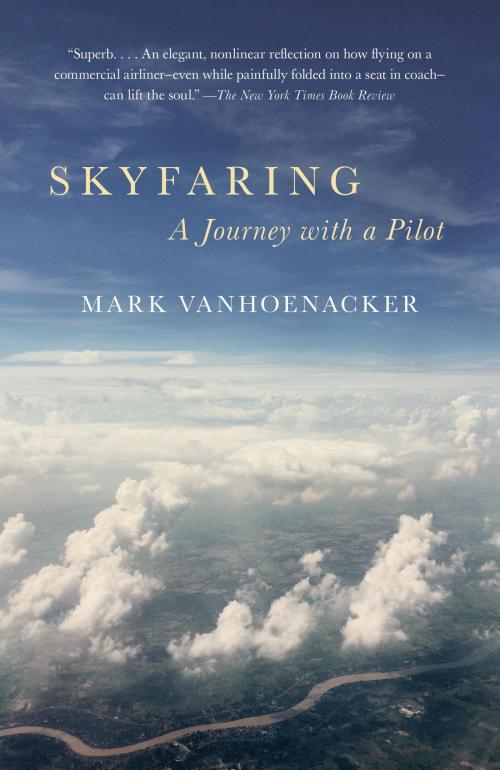 Cover of the book Skyfaring by Mark Vanhoenacker, Knopf Doubleday Publishing Group