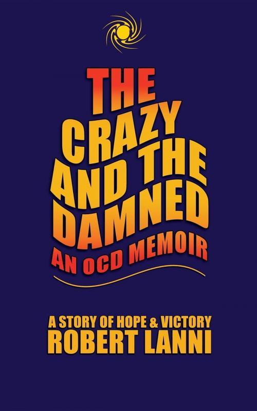 Cover of the book The Crazy and The Damned by Robert Lanni, Robert Lanni, LLC