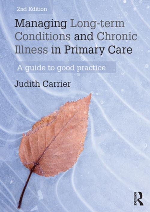 Cover of the book Managing Long-term Conditions and Chronic Illness in Primary Care by Judith Carrier, Taylor and Francis