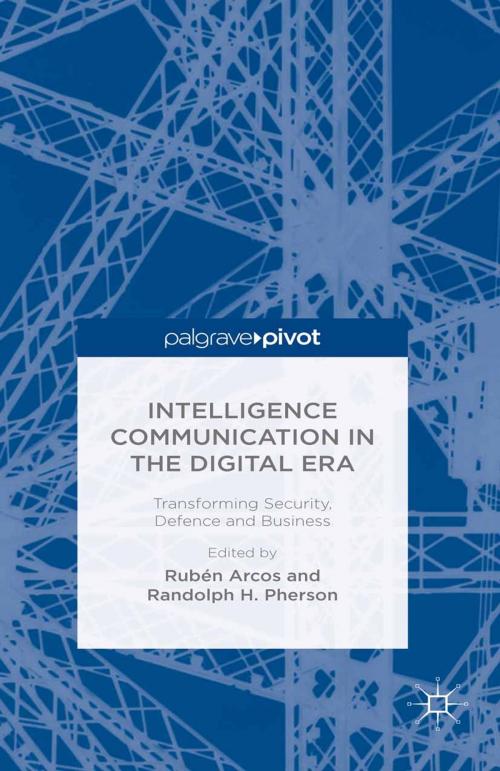 Cover of the book Intelligence Communication in the Digital Era: Transforming Security, Defence and Business by , Palgrave Macmillan UK