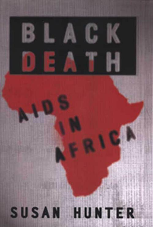 Cover of the book Black Death: AIDS in Africa by Susan Hunter, St. Martin's Press