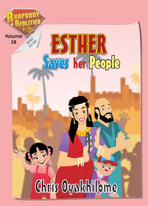 Cover of the book Rhapsody of Realities for Kids, July Edition: Esther Saves Her People by Chris Oyakhilome, LoveWorld Publishing