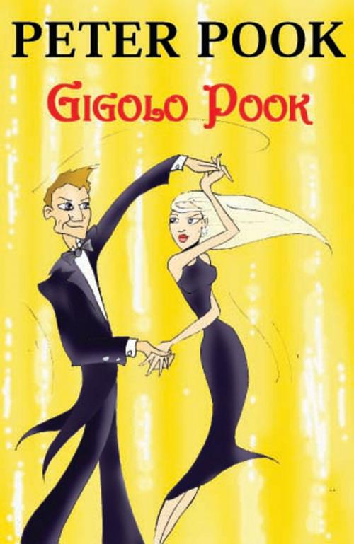 Cover of the book Gigolo Pook by Peter Pook, Emissary Publishing
