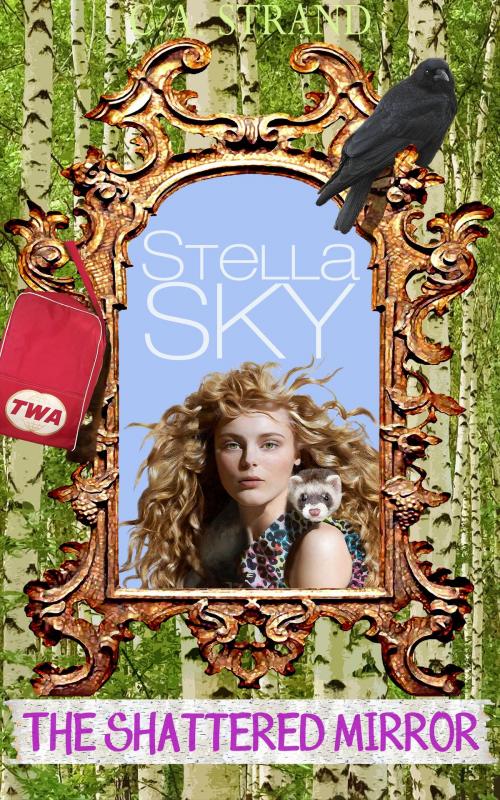 Cover of the book Stella Sky: The Shattered Mirror by C.A. Strand, C.A. Strand