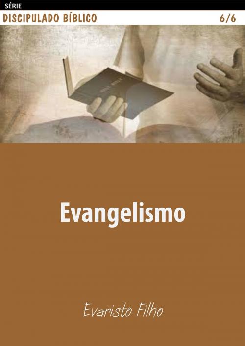 Cover of the book Evangelismo by Evaristo Filho, Evaristo Filho
