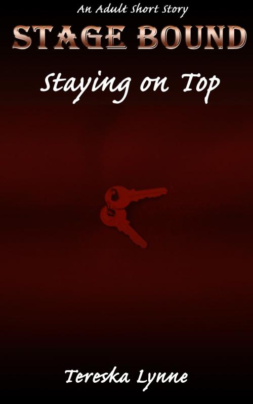 Cover of the book Staying on Top by Tereska Lynne, Tereska Lynne