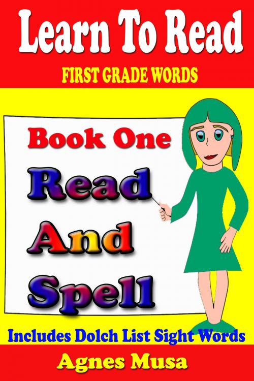 Cover of the book Book One Read And Spell First Grade Words by Agnes Musa, Agnes Musa