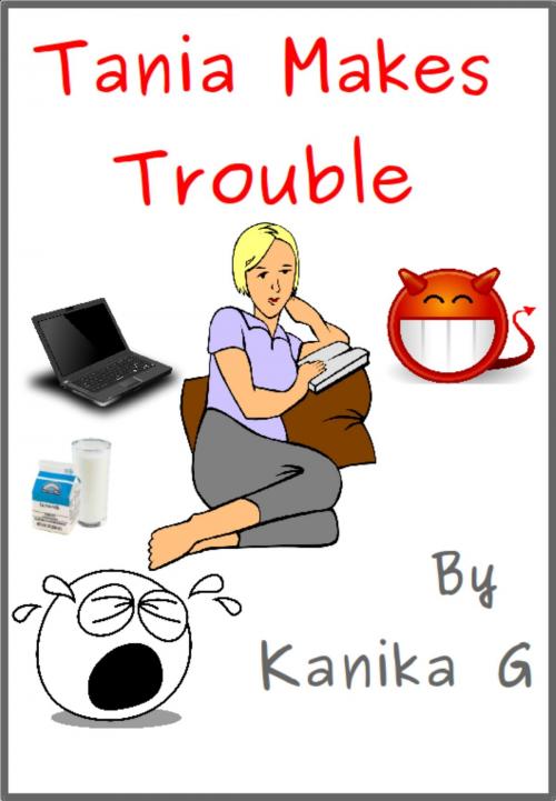 Cover of the book Tania Makes Trouble by Kanika G, Kanika G
