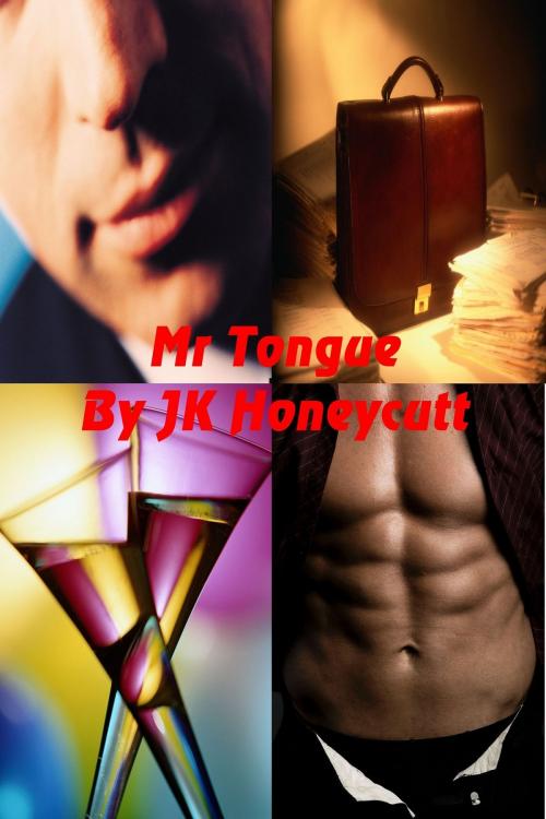 Cover of the book Mr Tongue by JK Honeycutt, JK Honeycutt